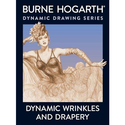 Dynamic Wrinkles and Drapery by B Hogarth Paperback Book