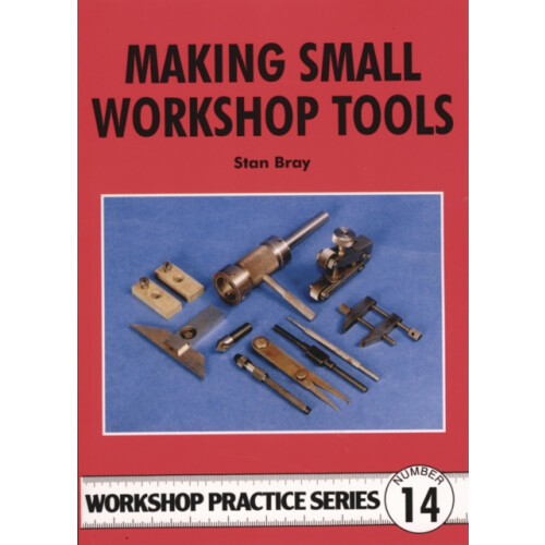 Making Small Workshop Tools by Stan Bray Paperback Book