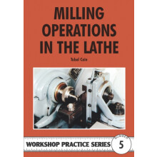 Milling Operations in the Lathe by Tubal Cain Paperback Book
