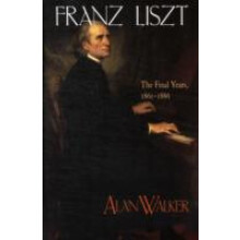 Franz Liszt by Alan Walker Paperback Book