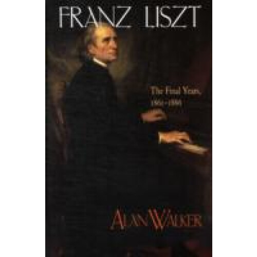 Franz Liszt by Alan Walker Paperback Book