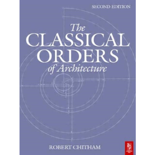 The Classical Orders of Architecture by Robert Chitham Paperback Book