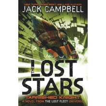 The Lost Stars Tarnished Knight Book 1 by Jack Campbell Paperback Book