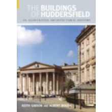 The Buildings of Huddersfield by Albert Booth Paperback Book