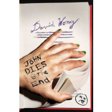 John Dies at the End by David Wong Paperback Book