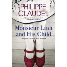 Monsieur Linh and His Child by Philippe Claudel Paperback Book