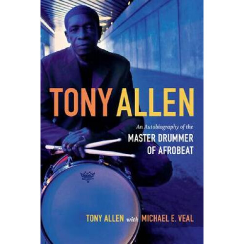 Tony Allen by Michael E. Veal Paperback Book