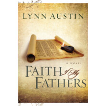 Faith of My Fathers by Lynn Austin Paperback Book