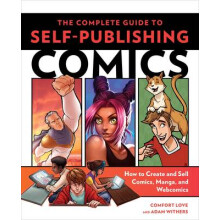 Complete Guide to SelfPublishing Comics The by C Love Paperback Book