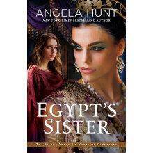 Egypts Sister A Novel of Cleopatra by Angela Hunt Paperback Book