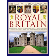 Illustrated Encyclopedia of Royal Britain by Charles Phillips Hardcove