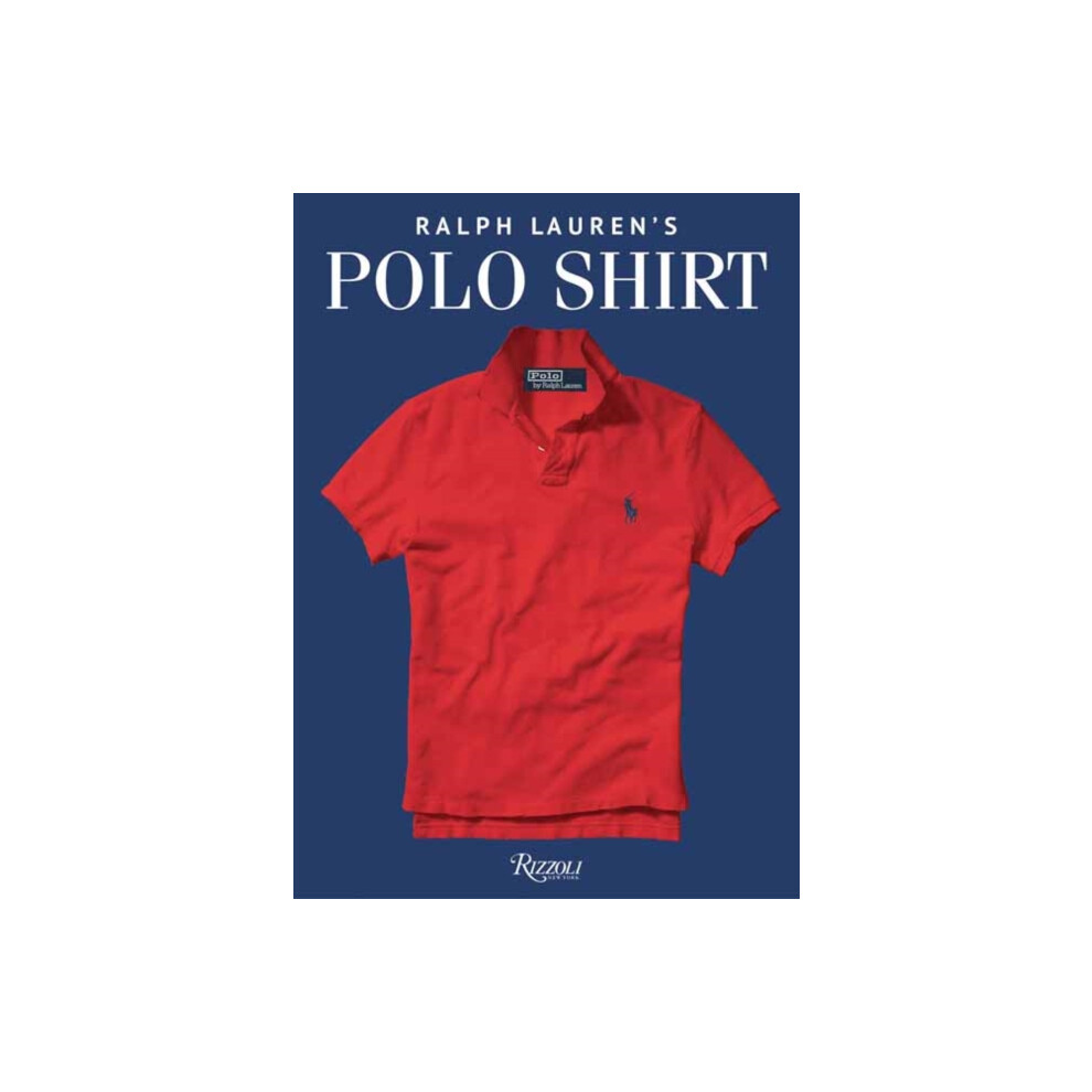 Ralph Laurens Polo Shirt by Ken Burns Hardcover Book