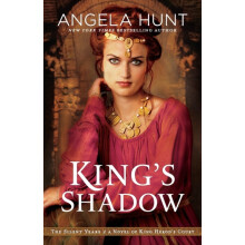 Kings Shadow A Novel of King Herods Court by Angela Hunt Paperback Boo