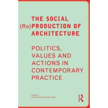 The Social ReProduction of Architecture by Doina Petrescu Paperback Bo