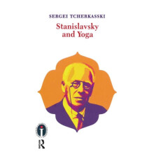 Stanislavsky and Yoga by Sergei Tcherkasski Paperback Book