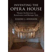 Inventing the Opera House by Johnson Eugene J. Williams College Massac