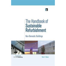 The Handbook of Sustainable Refurbishment NonDomestic Buildings by Bak