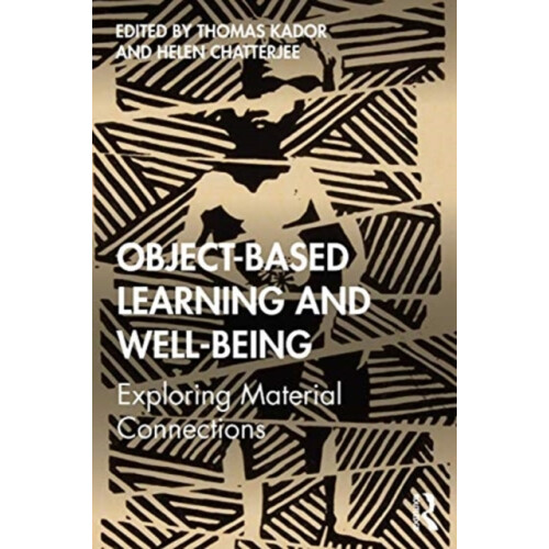 ObjectBased Learning and WellBeing by Thomas KadorHelen Chatterjee Pap