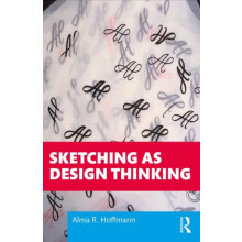 Sketching as Design Thinking by Alma R. Hoffmann Paperback Book