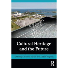 Cultural Heritage and the Future by Cornelius Holtorf Paperback Book