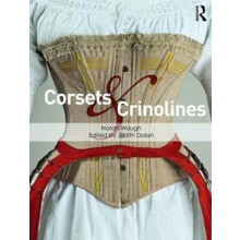 Corsets and Crinolines by Norah Waugh Paperback Book