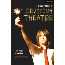 A Beginners Guide to Devising Theatre by Gore Tashi Artistic Director