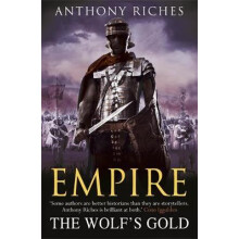 The Wolfs Gold Empire V by Anthony Riches Paperback Book