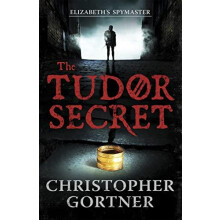 The Tudor Secret by Christopher Gortner Paperback Book