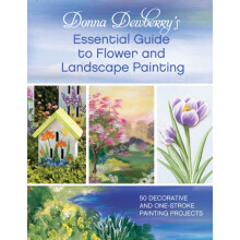 Donna Dewberrys Essential Guide to Flower and Landscape Painting by Do