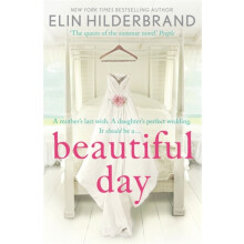 Beautiful Day by Elin Hilderbrand Paperback Book
