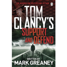 Tom Clancys Support and Defend by Mark Greaney Paperback Book