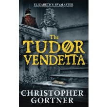 The Tudor Vendetta by Christopher Gortner Paperback Book