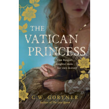 The Vatican Princess by C W Gortner Paperback Book