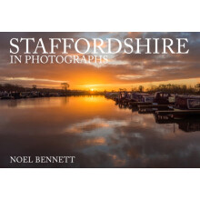 Staffordshire in Photographs by Noel Bennett Paperback Book