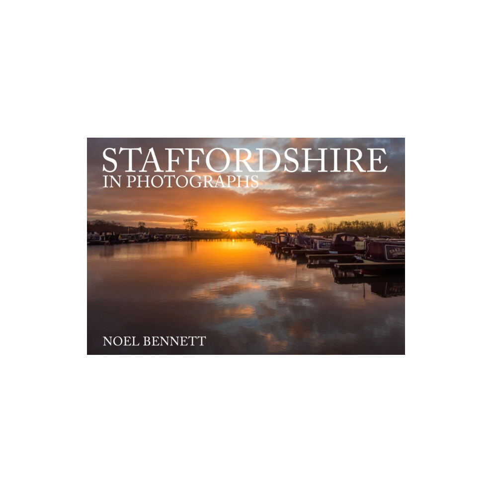 Riachristiecollections Staffordshire In Photographs By Noel Bennett Paperback Book