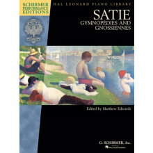 Satie Gymnopedies and Gnossiennes by Edited by Matthew Edwards By comp
