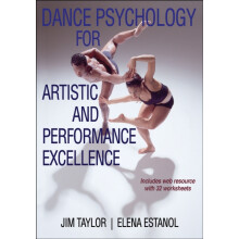 Dance Psychology for Artistic and Performance Excellence by Elena Esta