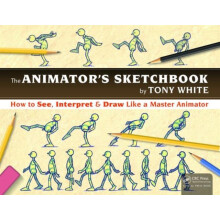 The Animators Sketchbook by Tony White Paperback Book