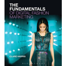 The Fundamentals of Digital Fashion Marketing by Harris Clare The Univ