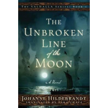 The Unbroken Line of the Moon by Johanne Hildebrandt Paperback Book