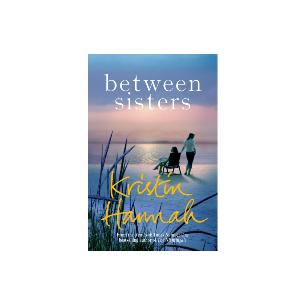 Riachristiecollections Between Sisters By Kristin Hannah Paperback Book