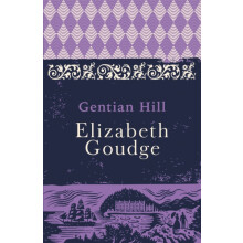 Gentian Hill by Elizabeth Goudge Paperback Book