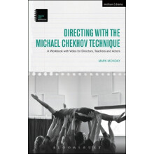 Directing with the Michael Chekhov Technique by Monday Dr Mark Kent St