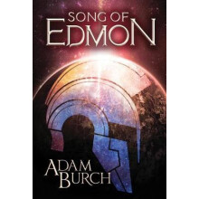 Song of Edmon by Adam Burch Paperback Book