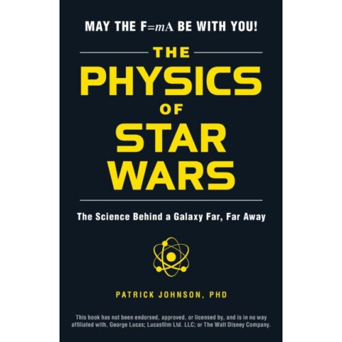 The Physics of Star Wars by Patrick Johnson Paperback Book