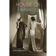 House of Fashion by Berry Professor Jess Monash University Australia P