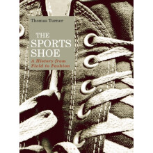 The Sports Shoe by Turner Thomas Independent Scholar UK Hardcover Book
