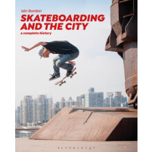 Skateboarding and the City by Borden Professor Iain University College