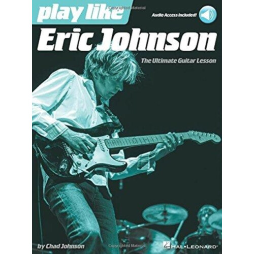 Play like Eric Johnson by Eric Johnson Other Book