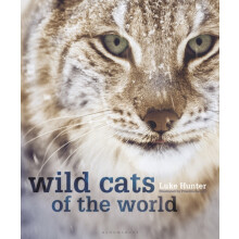 Wild Cats of the World by Luke Hunter Hardcover Book